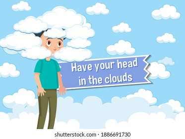 Idiom poster with Have your head in the clouds illustration