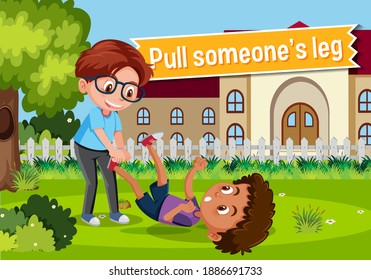 Idiom poster with Pull someone's leg illustration
