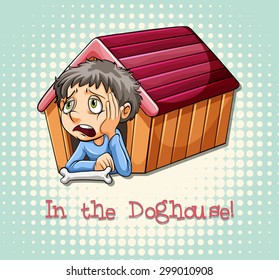 Idiom saying in the doghouse