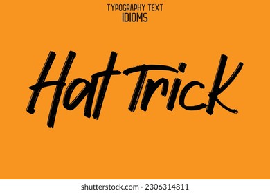 Idiom sagt in stylischem Text Typografie Hat Trick