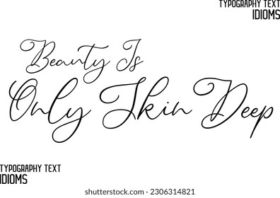 Idioma dice en texto elegante que la belleza de la tipografía es solamente una piel profunda