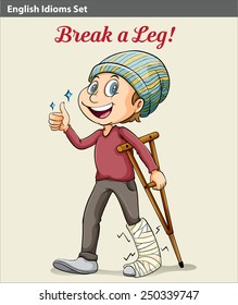 An idiom showing a boy with a broken leg