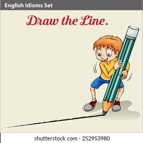 An idiom showing a boy drawing a line