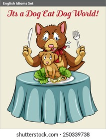 An idiom showing a cat eating a dog at the table