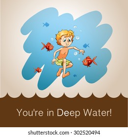 Idiom you're in deep water illustration