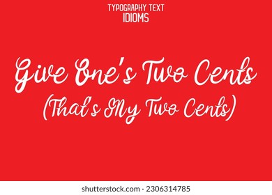 Idiomático dice tipografía: Signo de texto denle dos centavos a uno (ese es mi granito de arena)