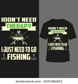 idon't need therapy i just need to go fishing