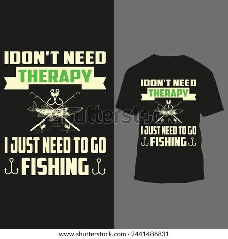 idon't need therapy i just need to go fishing