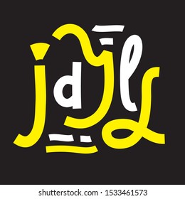 Idyll - inspire motivational quote. Hand drawn lettering. Print for inspirational poster, t-shirt, bag, cups, card, flyer, sticker, badge. Phrase for self development, personal growth, social media