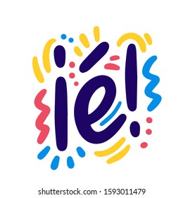 Ie! Lettering for banner, poster and sticker concept with Corsican text Yes. Icon message yes on white background. Calligraphic simple logo. Vector Illustration
