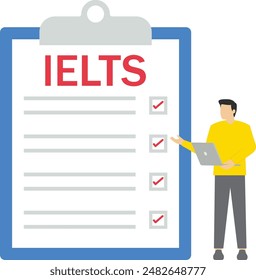 IELTS International English Language Testing System. with the character of a small person with an English proficiency test. Flat vector illustration concept.