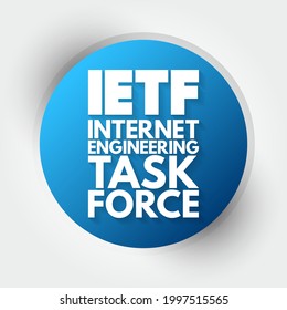 IETF Internet Engineering Task Force - Open Standards Organization, Which Develops And Promotes Voluntary Internet Standards, Acronym Text Concept Background