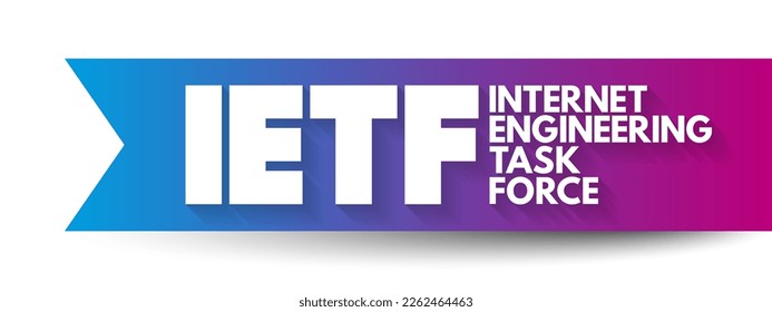 IETF Internet Engineering Task Force - open standards organization, which develops and promotes voluntary Internet standards, acronym text concept background