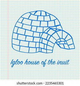 Igloo hand drawn on a checkered note with text. isolated retro vector graphic.
