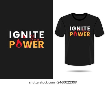 Ignite Power motivational quotes typography t shirt design template