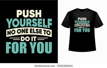 ¡Enciende tu motivación con nuestra camiseta de "empuja a nadie más para que lo haga por ti"! No. Motivación e inspiración, decoración, estampados, diseño de camisetas para deporte, gimnasio o fitness. tipografía, 
