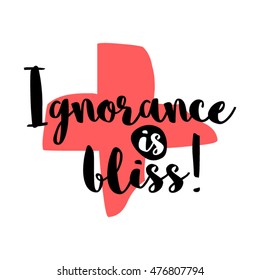 105 Ignorance Is Bliss Images, Stock Photos & Vectors | Shutterstock