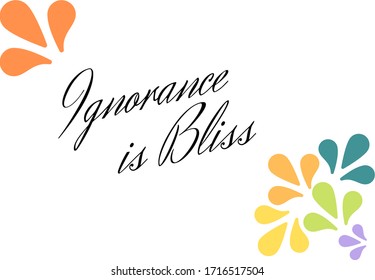 105 Ignorance Is Bliss Images, Stock Photos & Vectors | Shutterstock