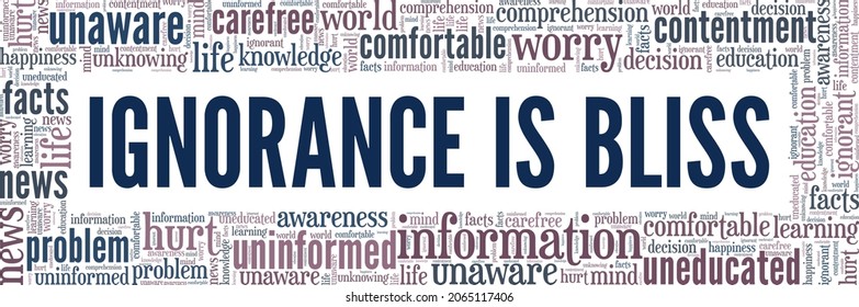 Ignorance is Bliss vector illustration word cloud isolated on white background.