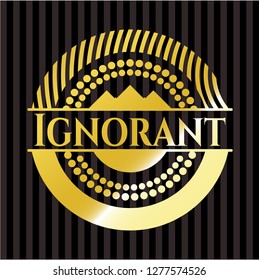 Ignorant shiny badge