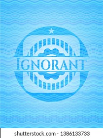 Ignorant water concept badge background. Vector Illustration. Detailed.