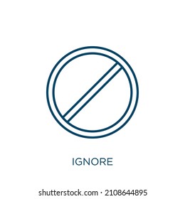 ignore icon. Thin linear ignore outline icon isolated on white background. Line vector ignore sign, symbol for web and mobile