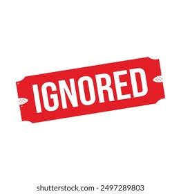 Ignored Rubber stamp design. VECTOR ILLUSTRATION. 