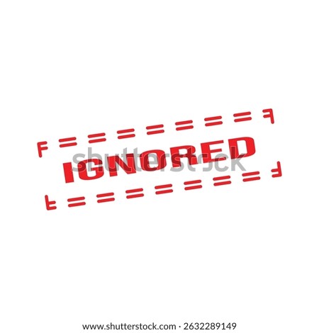 Ignored Rubber Stamp. Red Rubber Grunge Stamp Seal Vector Illustration - Vector
