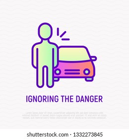 Ignoring of danger thin line icon: car knocks a human. Modern vector illustration of autism symptom.