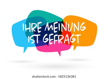 Ihre Meinung ist gefragt, your opinion matters in german language	