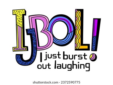 IJBOL is an acronym derived from the phrase I just burst out laughing. Playful pop-art design. Editabel vector illustration in bright colourful style isolated on a white background.
