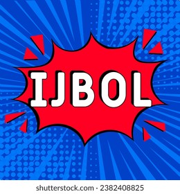 IJBOL in pop-art style.  I just burst out laughing  pop art comic style. Vector cartoon illustration explosions. Comics Symbol, sticker tag, special offer label