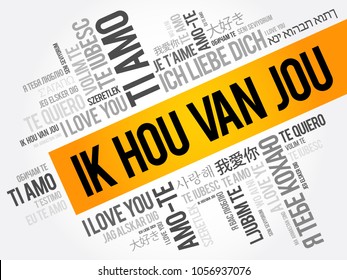 Ik hou van jou (I Love You in Dutch) in different languages of the world, word cloud background