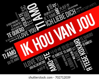 Ik hou van jou (I Love You in Dutch) in different languages of the world, word cloud background