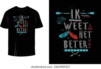 IK Weeta Het Beter T Shirt Print Rady Design pour homme, femme