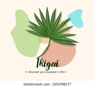 Diseño vectorial de Ikigai. Texto de propósito vital de Ikigai con elementos de hoja de palma en un fondo colorido y abstracto. Ilustración vectorial diseño abstracto de verano. 

