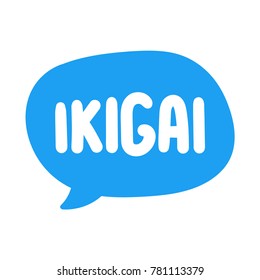 Ikigai. Vector hand drawn speech bubble icon illustration on white background.