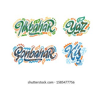 Ilkbahar, yaz, sonbahar, kis. Seasons name in Turkish. Hand Lettering word. Handwritten modern brush typography sign. Greetings for icon, logo, badge, cards, poster, banner, tag. Colorful
