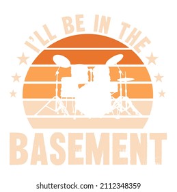 Ill Be In The Basement

Trending vector quote on white background for t shirt, mug, stickers etc.
