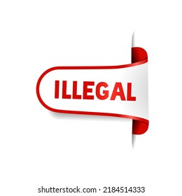 Illegal banner design. Flat style vector illustration.