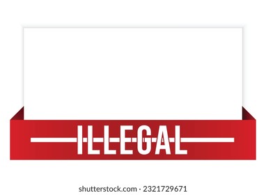 Illegal banner design. Illegal icon. Flat style vector illustration.