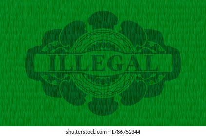Illegal text inside grass sod realistic badge. Eco fancy background. Artistic illustration. 