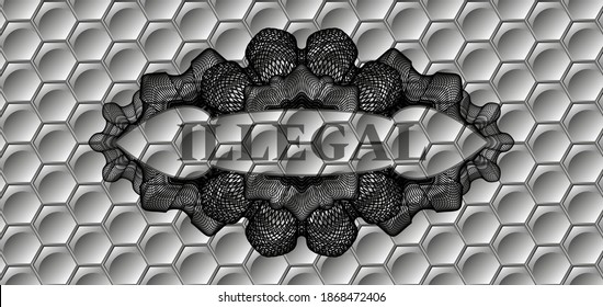Texto ilegal dentro del patrón hexágono brillante de color gris Guilloche emblema realista. Un bonito fondo a la moda. Ilustración. 