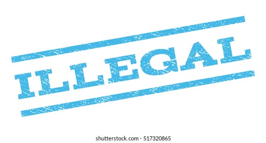 Illegal watermark stamp. Text caption between parallel lines with grunge design style. Rubber seal stamp with dust texture. Vector light blue color ink imprint on a white background.