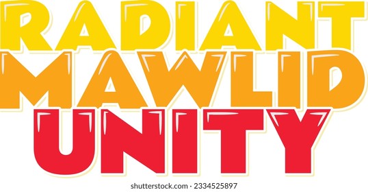 Illuminate the spirit of unity during Mawlid with this radiant lettering design.