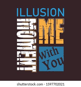 illusion moment me white you, trendy apparel printing, arts, illustration