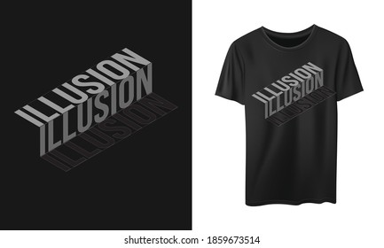 Illusion typography stylish for print t-shirt and apparel design. Vector, tee, poster and Global swatches.