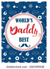 Illustation for the father's day. Greeting card template. hand lettering elements. seamless pattern