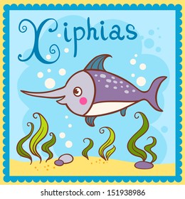 Illustrated alphabet letter X and xiphias.