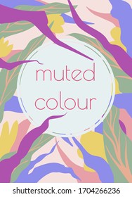 
Illustrated background with floral motifs. In muted colours trendy in 2020. Can be used as advertising, poster, banner, card or background.